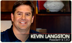 Kevin Langston - President & CEO